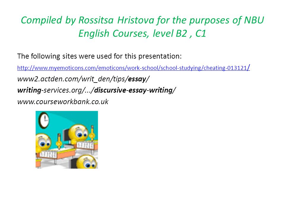 Compiled by Rossitsa Hristova for the purposes of NBU English Courses, level B2 , C1