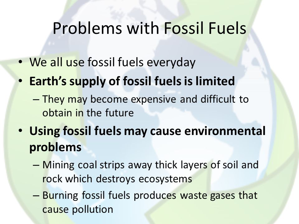 Problems with Fossil Fuels