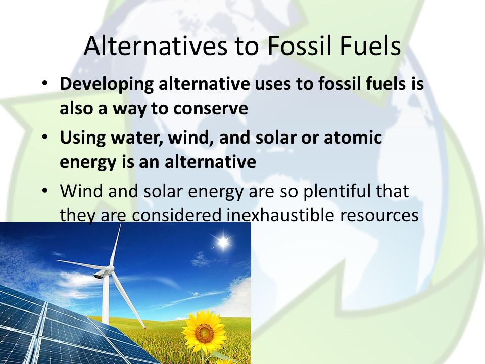 Alternatives to Fossil Fuels