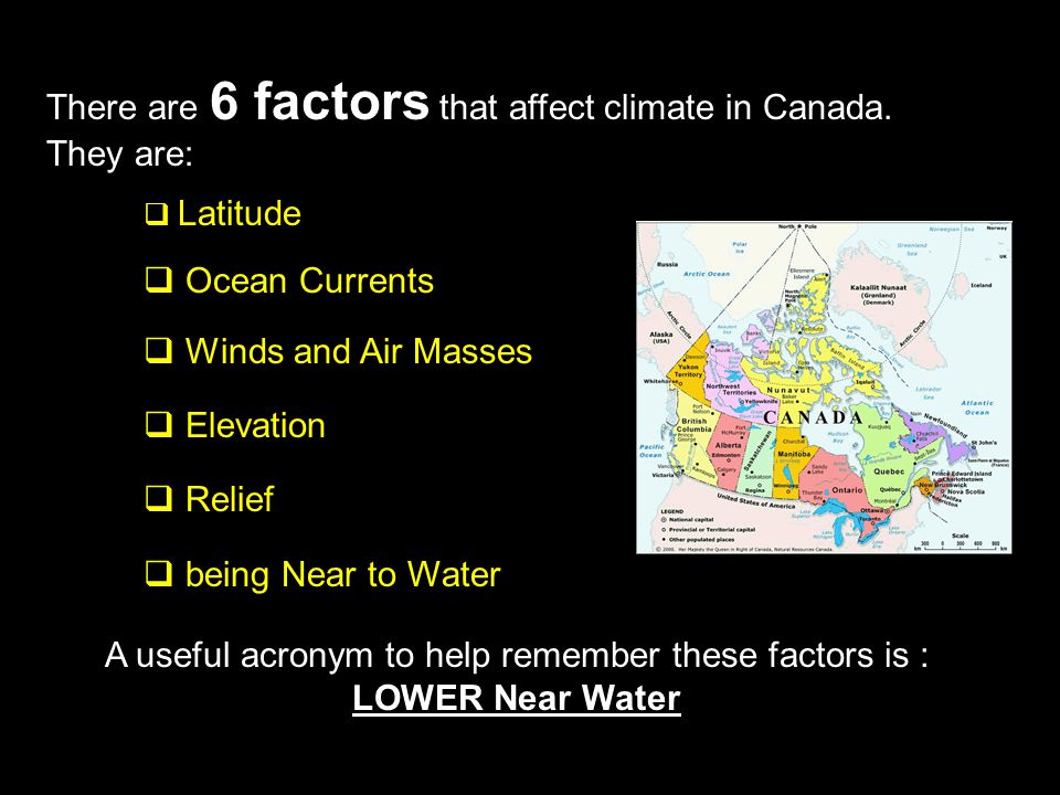 A useful acronym to help remember these factors is : LOWER Near Water