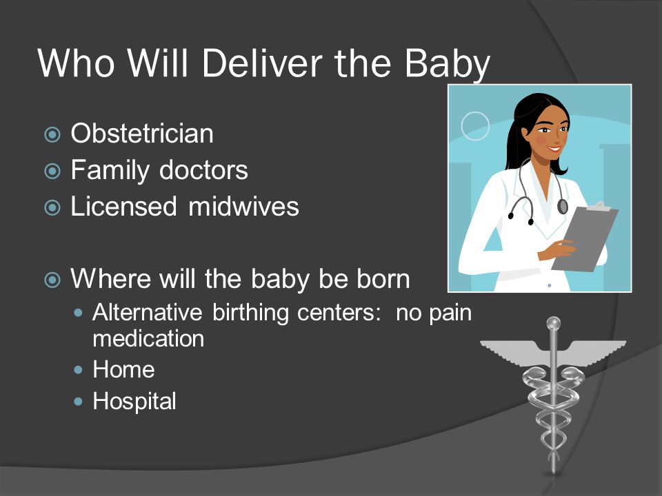 Who Will Deliver the Baby