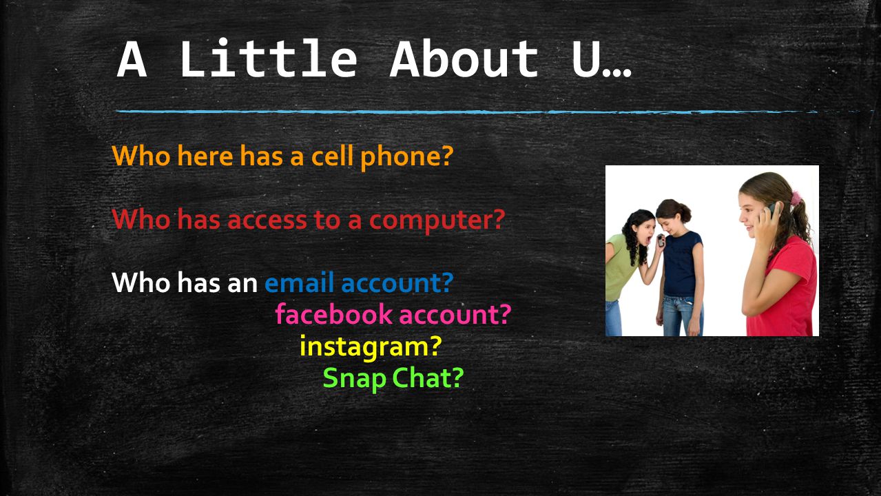 A Little About U… Who here has a cell phone
