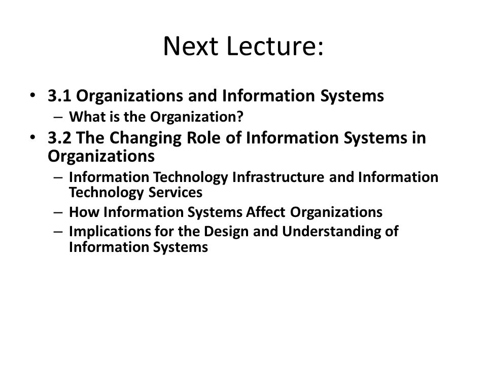 Next Lecture: 3.1 Organizations and Information Systems