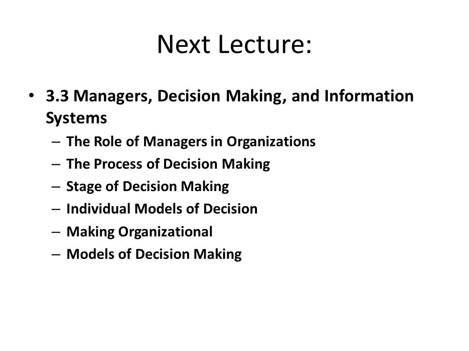 Next Lecture: 3.3 Managers, Decision Making, and Information Systems