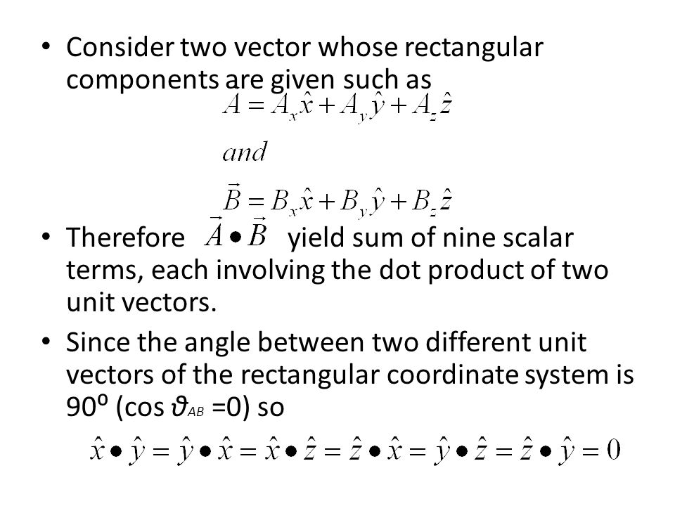 Consider two vector whose rectangular components are given such as