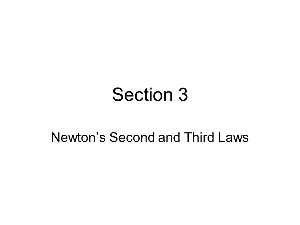Newton’s Second and Third Laws