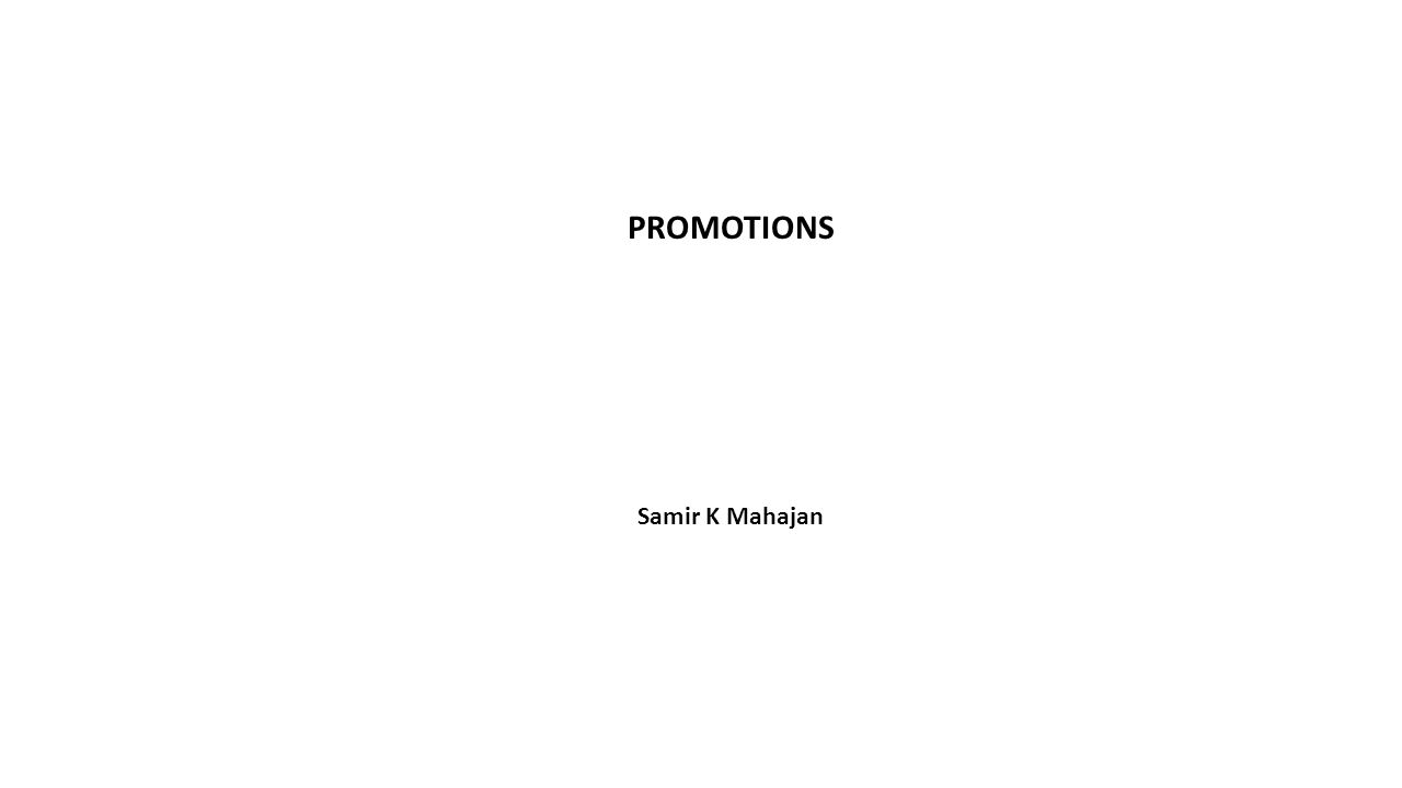 PROMOTIONS Samir K Mahajan