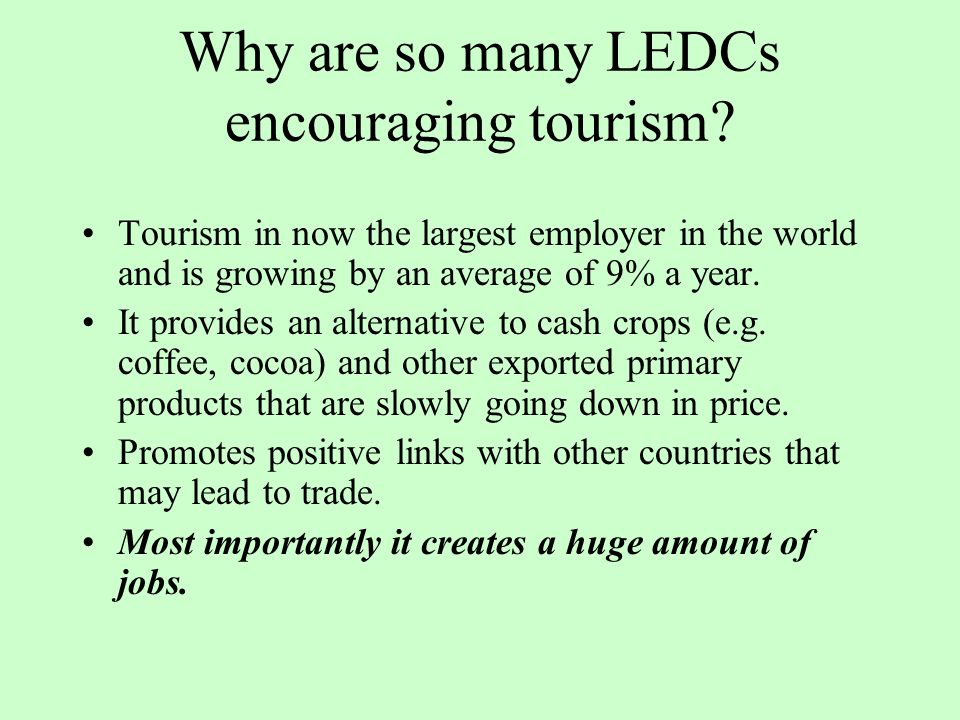 Why are so many LEDCs encouraging tourism