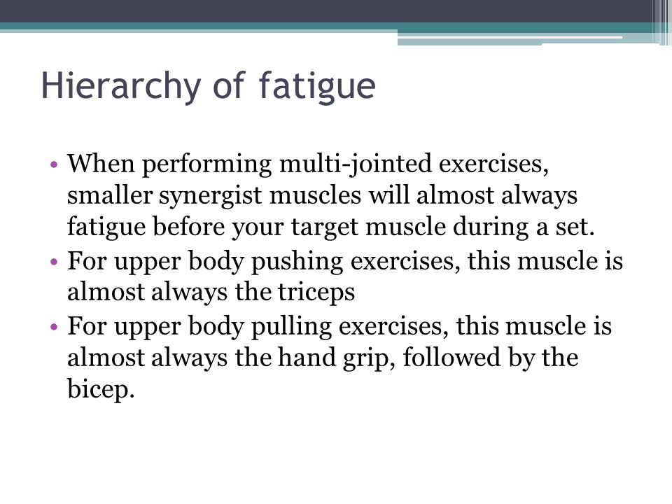 Hierarchy of fatigue