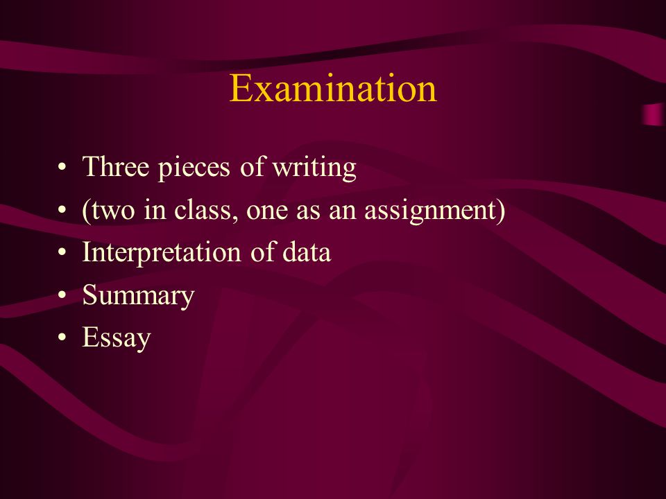 Examination Three pieces of writing