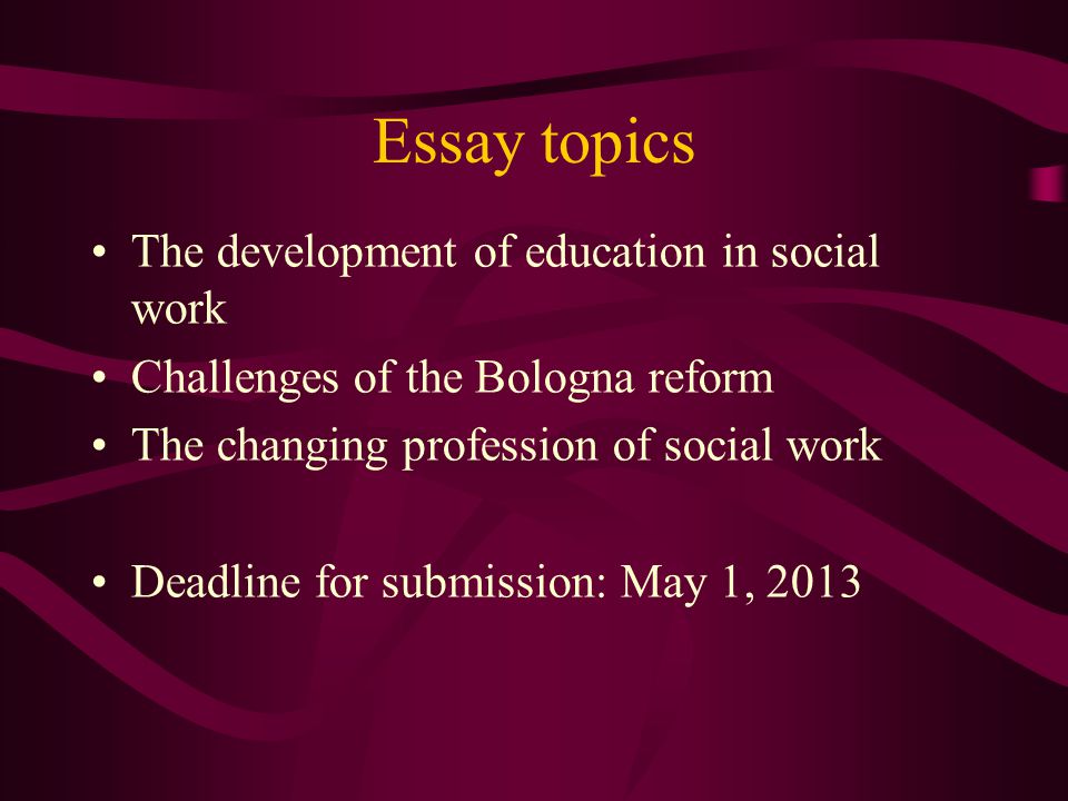 Essay topics The development of education in social work