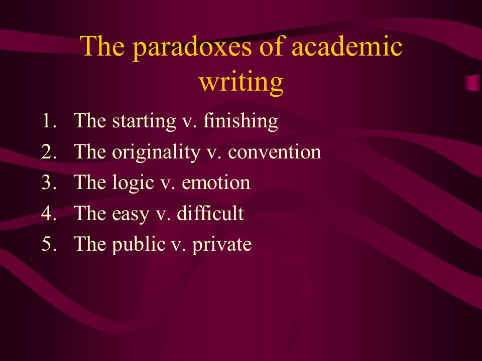 The paradoxes of academic writing