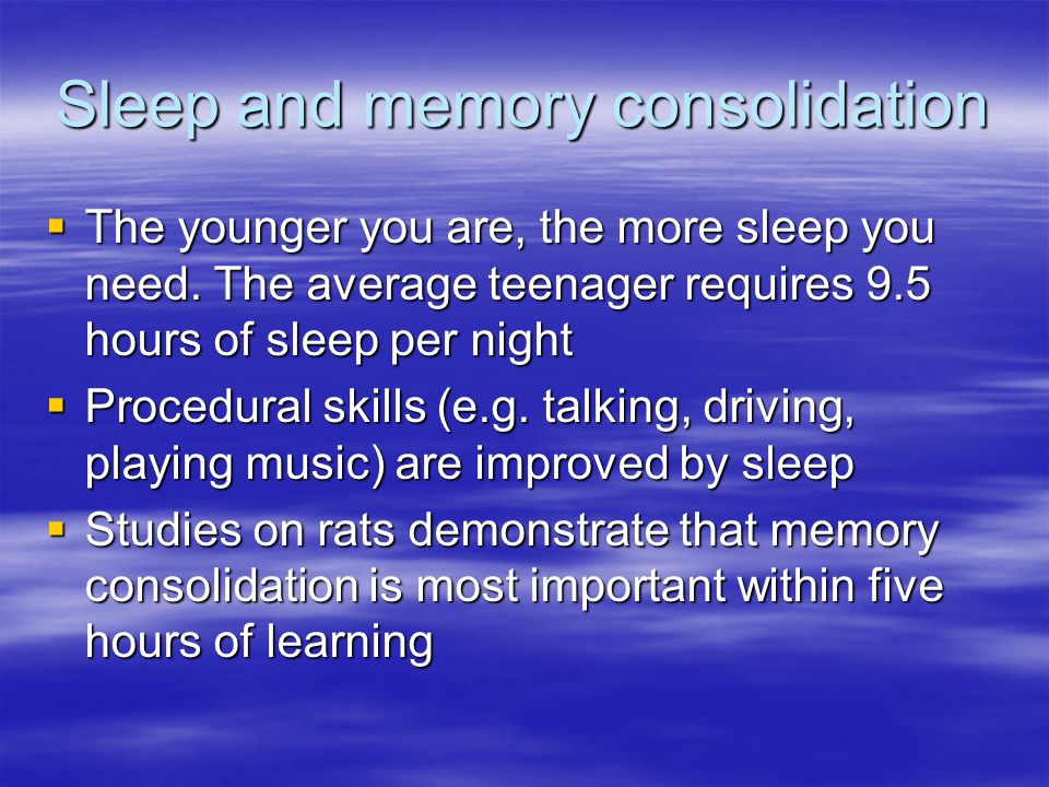 Sleep and memory consolidation