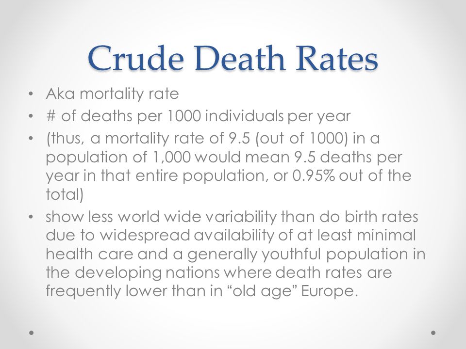 Crude Death Rates Aka mortality rate