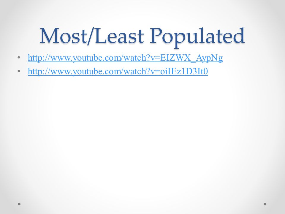 Most/Least Populated   v=EIZWX_AypNg
