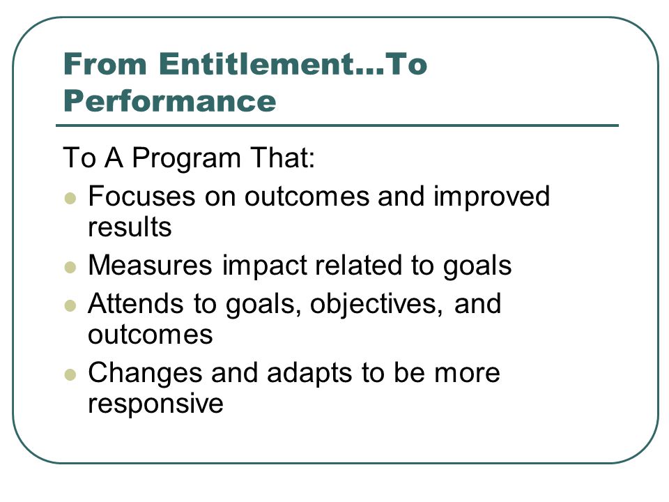 From Entitlement…To Performance