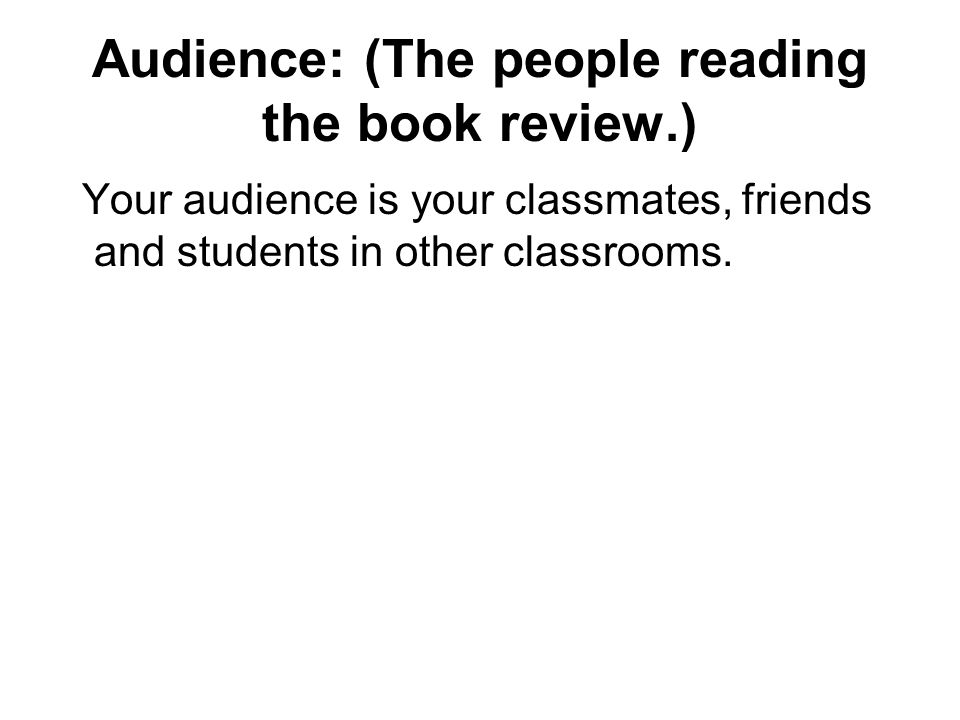 Audience: (The people reading the book review.)