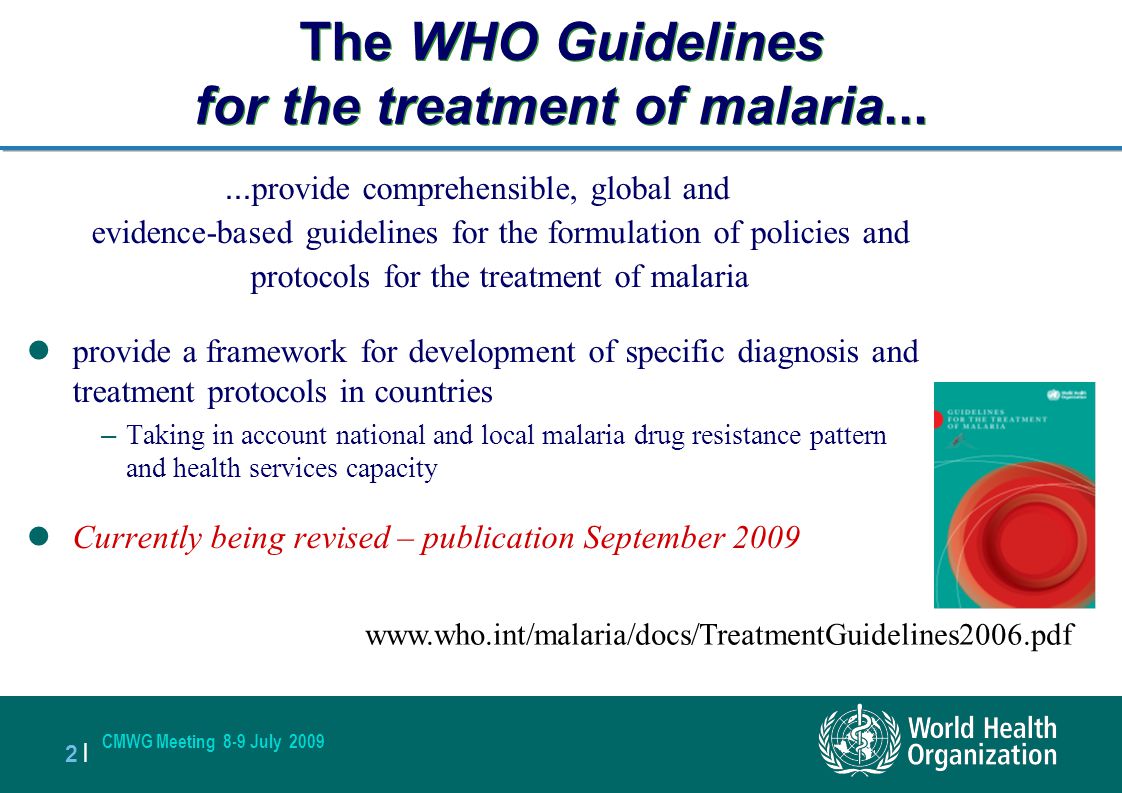 The WHO Guidelines for the treatment of malaria...