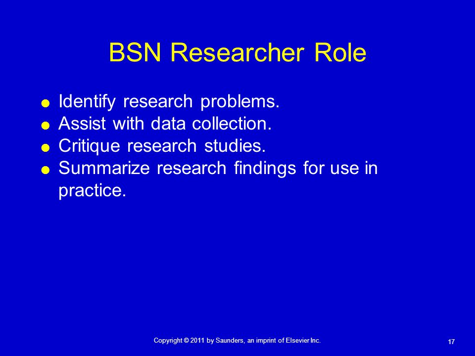 BSN Researcher Role Identify research problems.