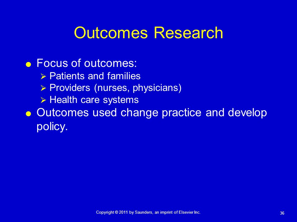 Outcomes Research Focus of outcomes: