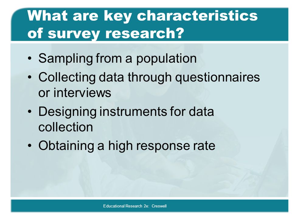 What are key characteristics of survey research