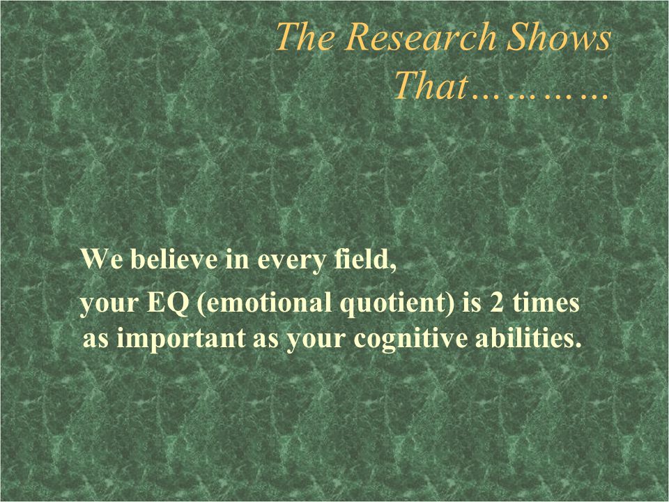 The Research Shows That…………
