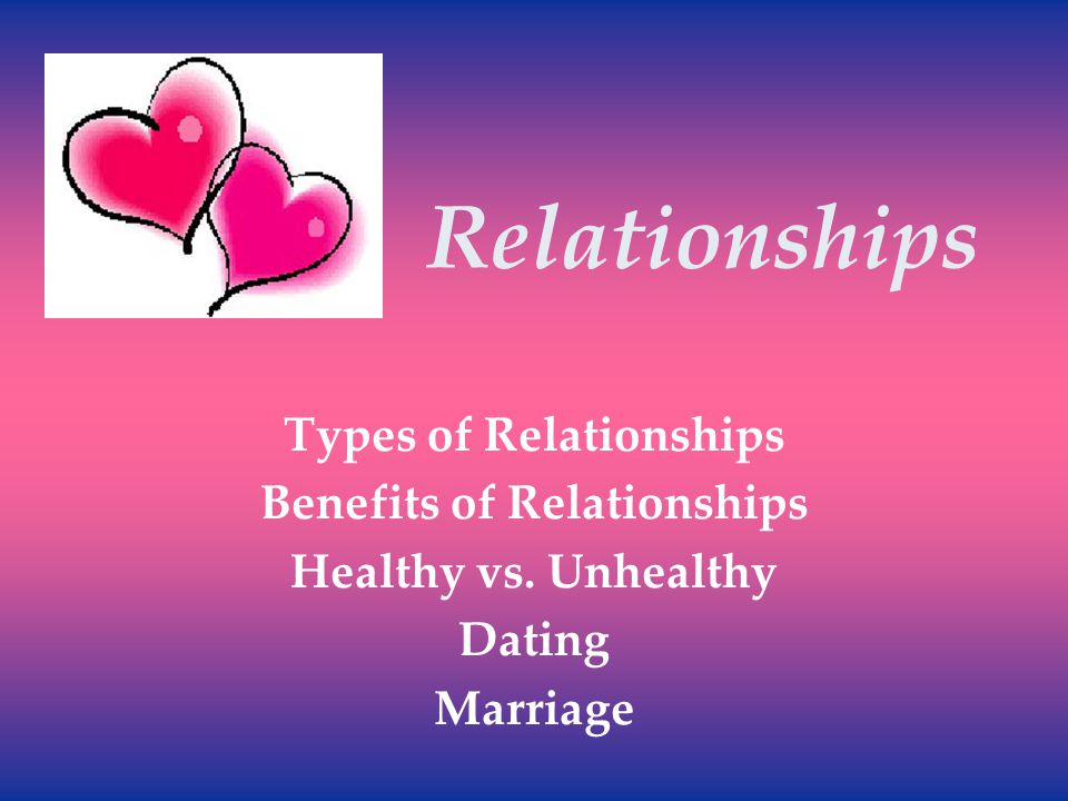 Types of Relationships Benefits of Relationships