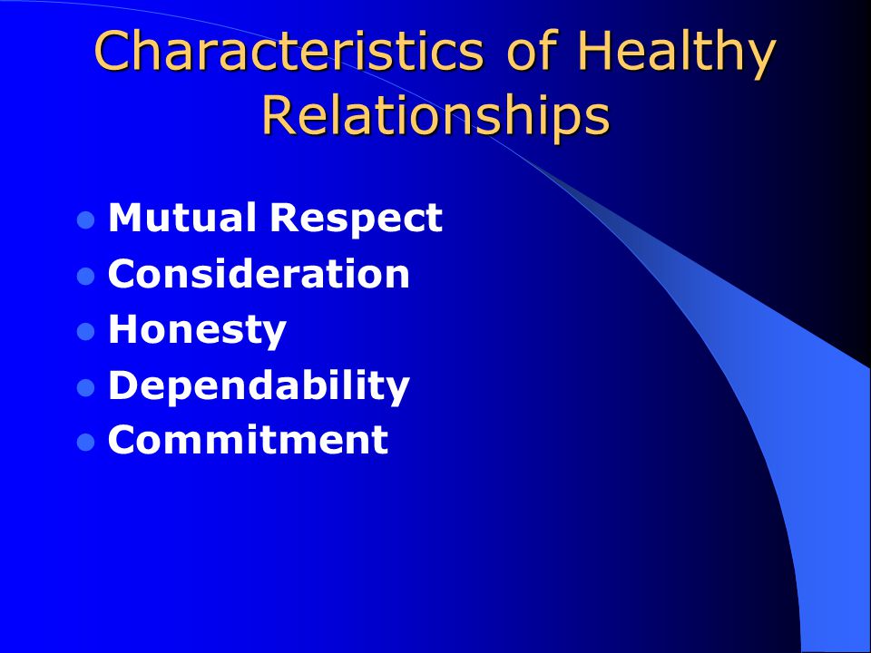 Characteristics of Healthy Relationships