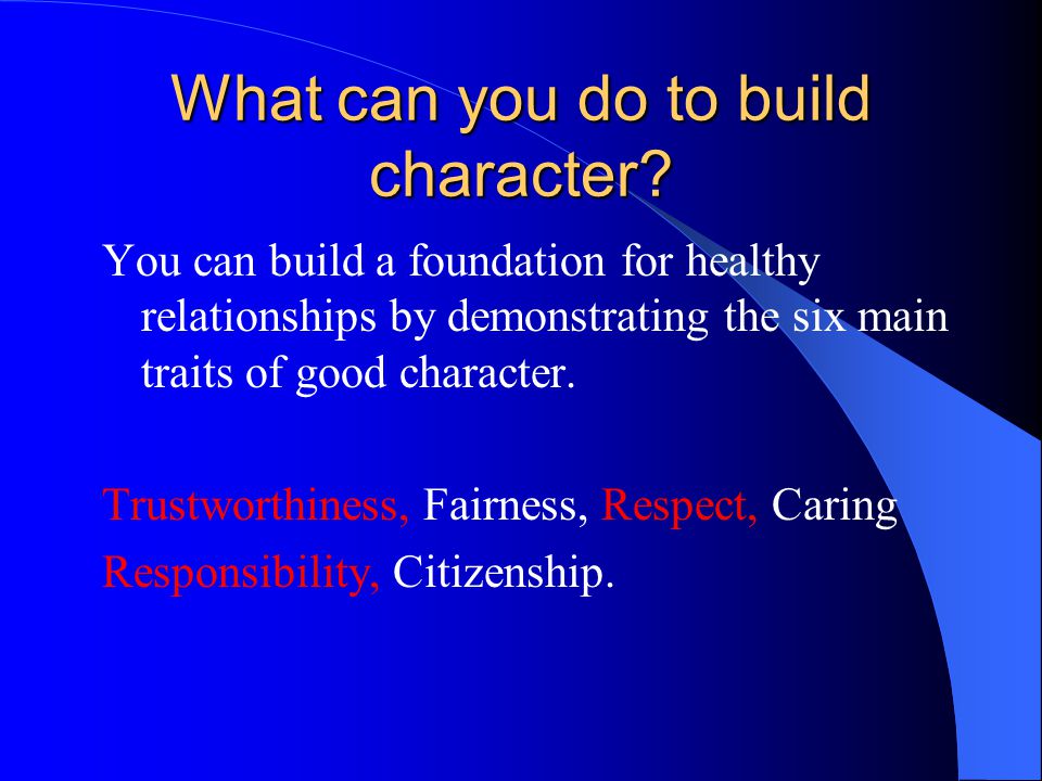 What can you do to build character