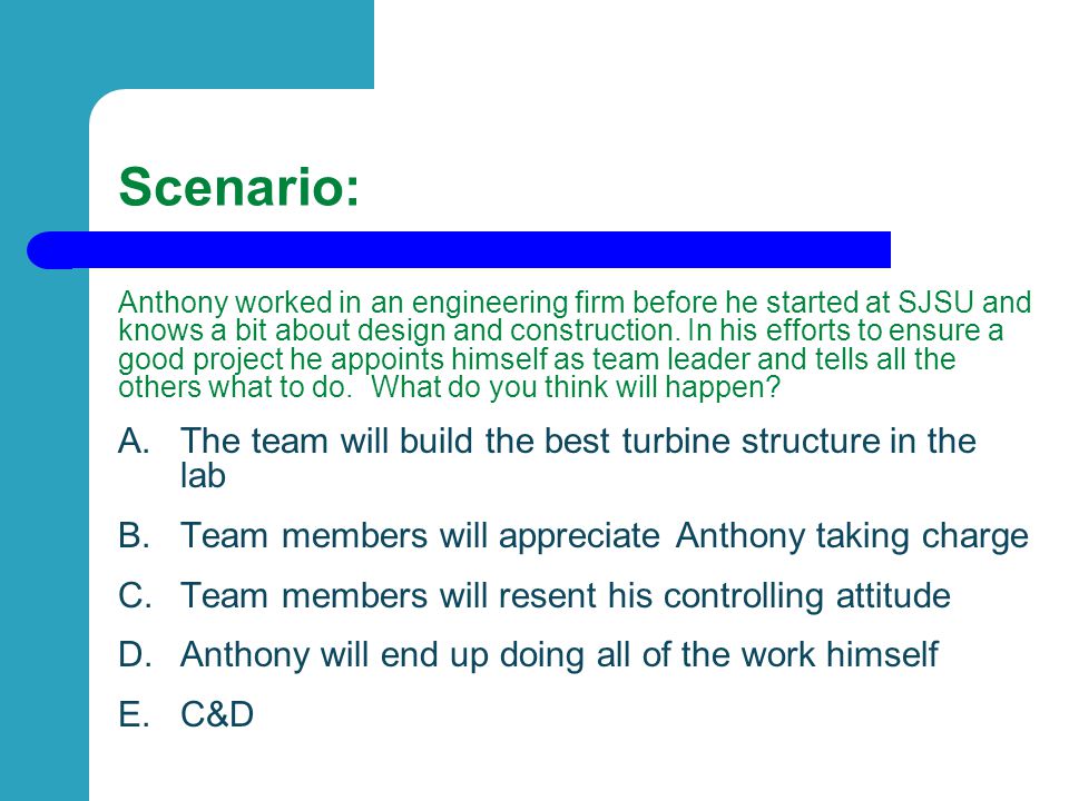 Scenario: The team will build the best turbine structure in the lab