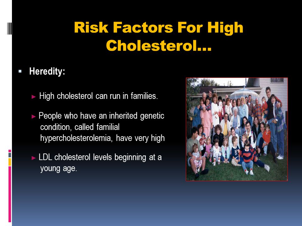 Risk Factors For High Cholesterol…