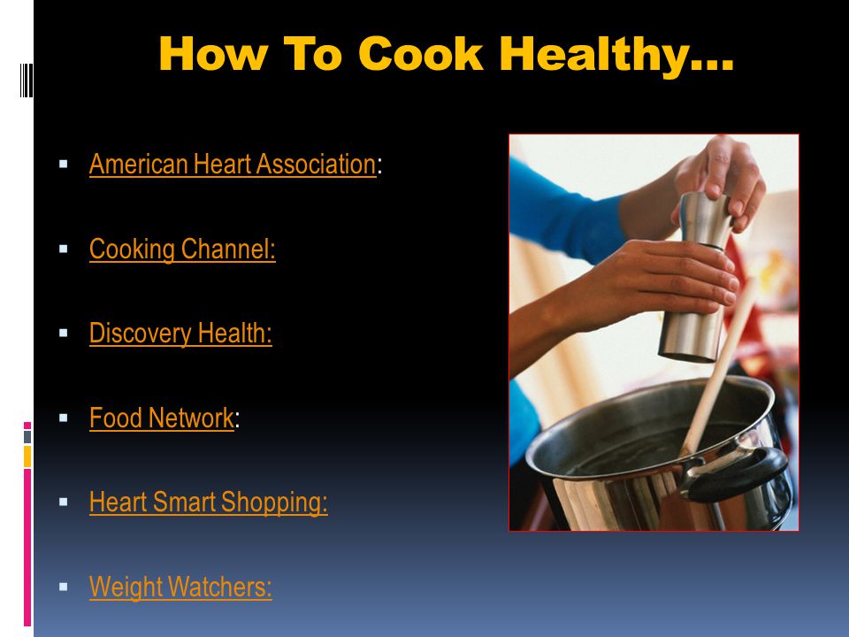 How To Cook Healthy… American Heart Association: Cooking Channel: