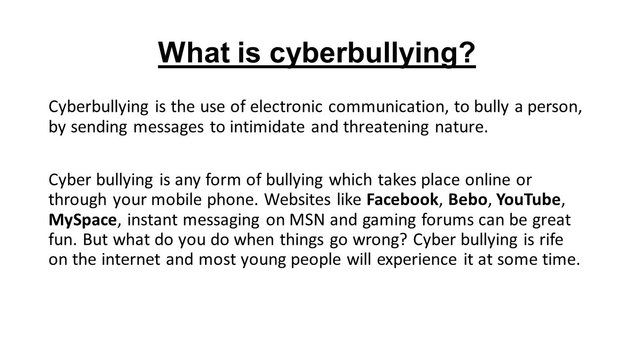 What is cyberbullying