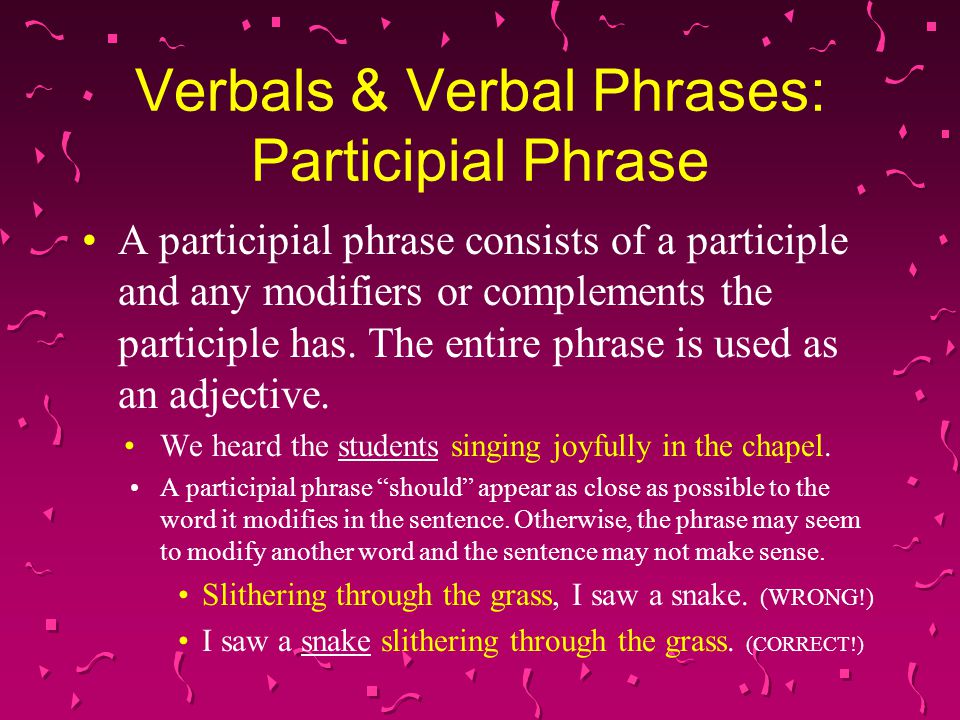 Verbals & Verbal Phrases: Participial Phrase