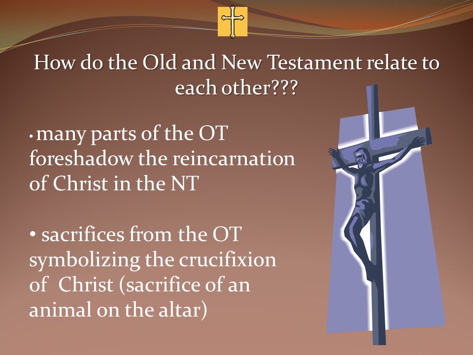 How do the Old and New Testament relate to each other