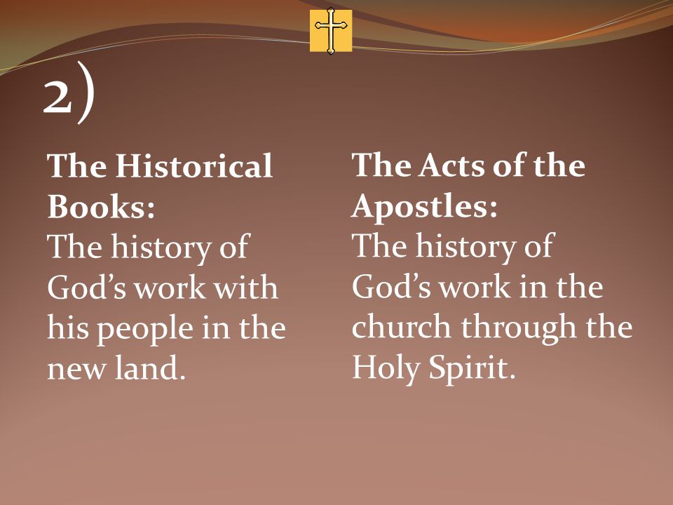 2) The Historical Books: The Acts of the Apostles: