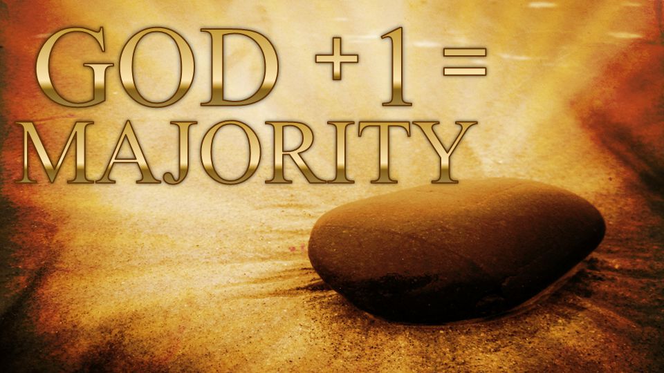 GOD 1 + = MAJORITY