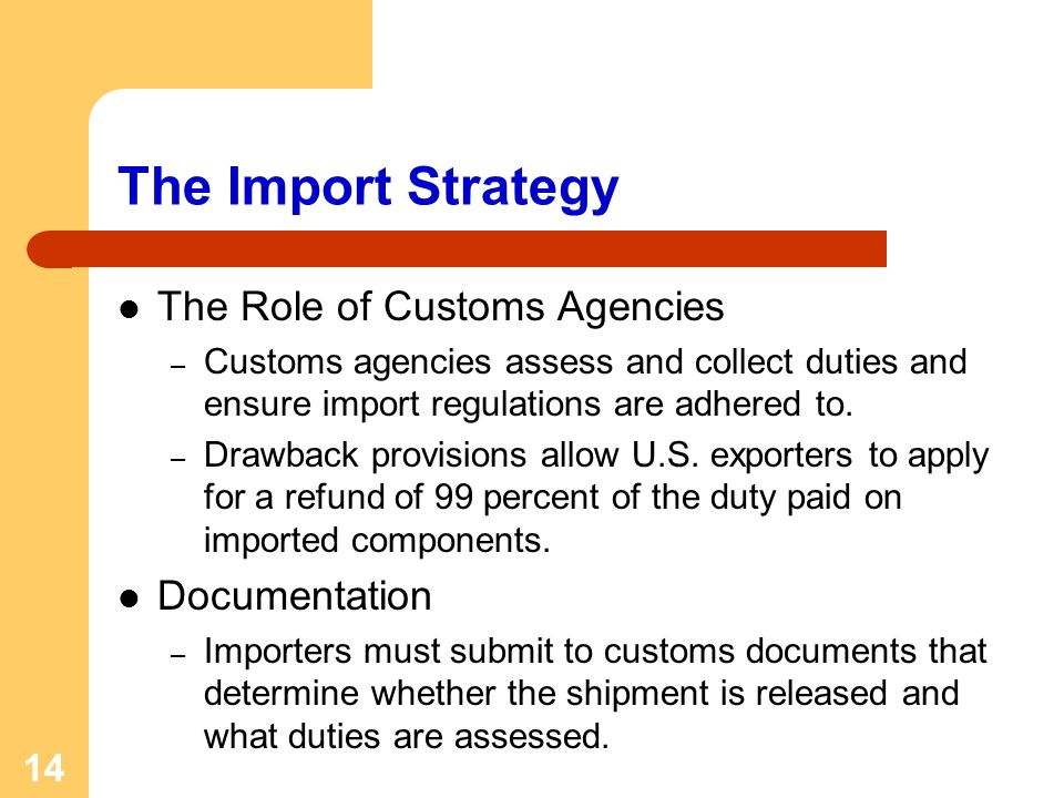 The Import Strategy The Role of Customs Agencies Documentation