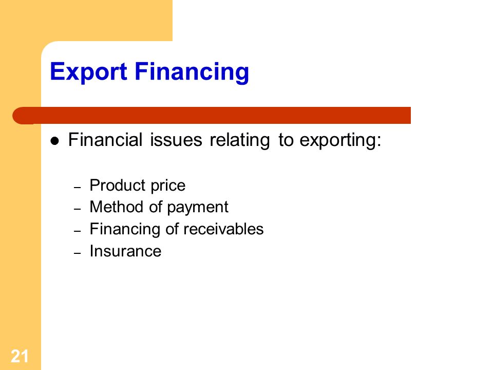 Export Financing Financial issues relating to exporting: Product price