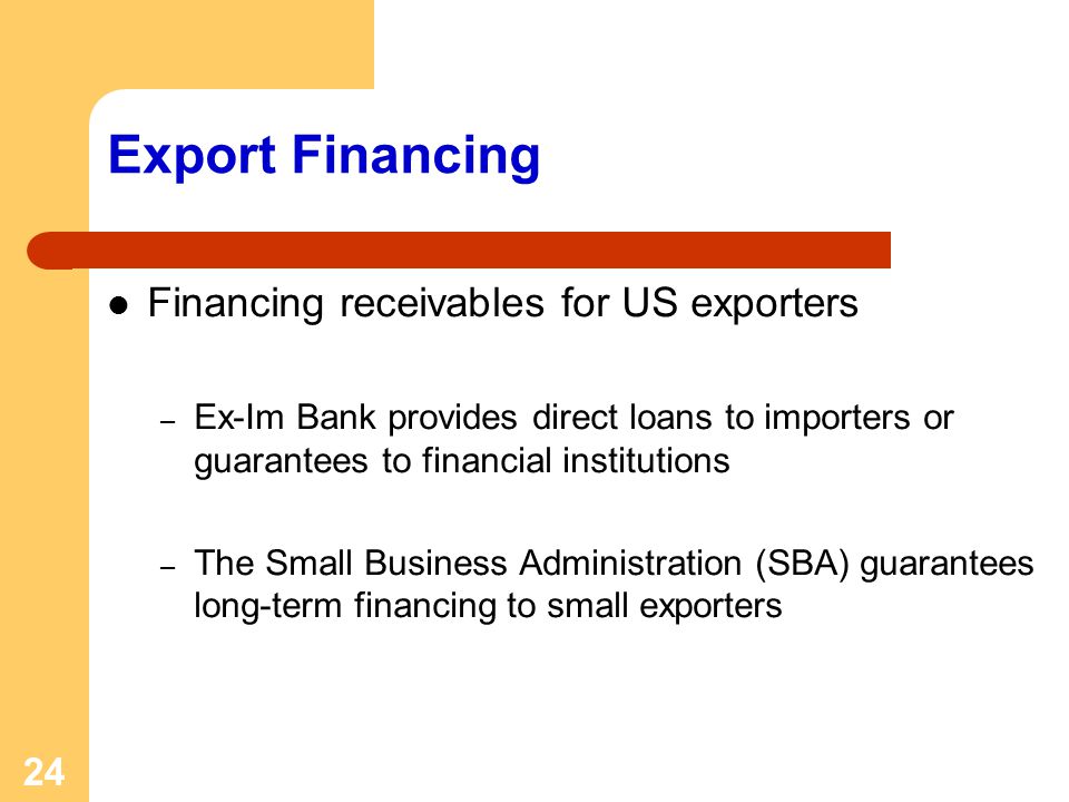 Export Financing Financing receivables for US exporters