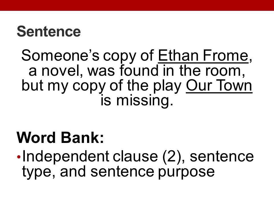 Independent clause (2), sentence type, and sentence purpose