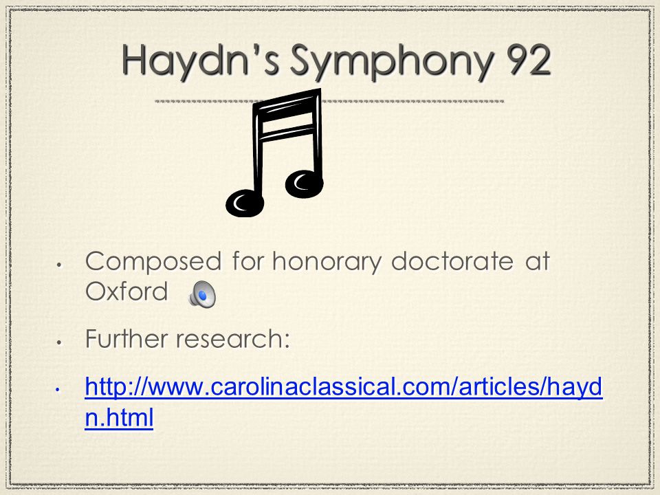Haydn’s Symphony 92 Composed for honorary doctorate at Oxford