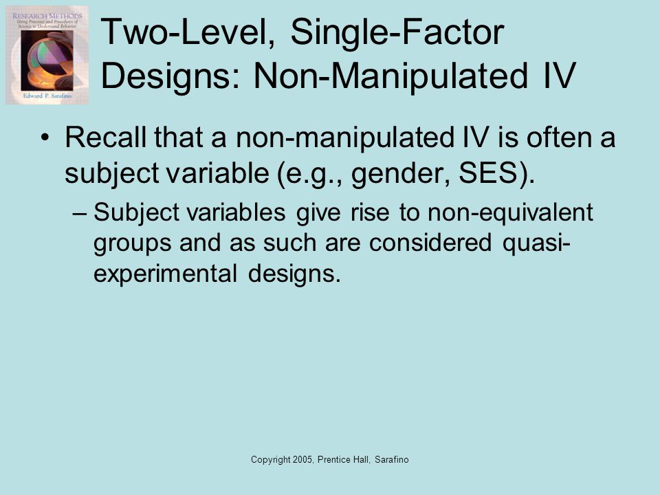 Two-Level, Single-Factor Designs: Non-Manipulated IV
