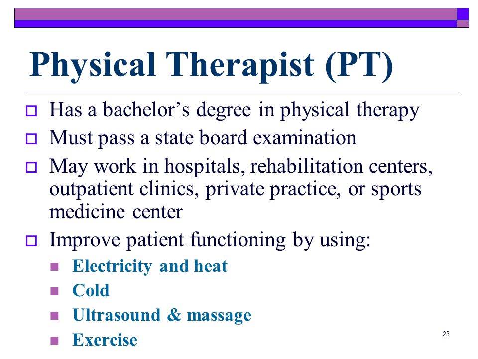 Physical Therapist (PT)