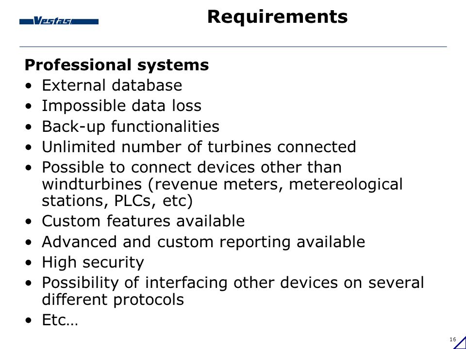 Requirements Professional systems External database