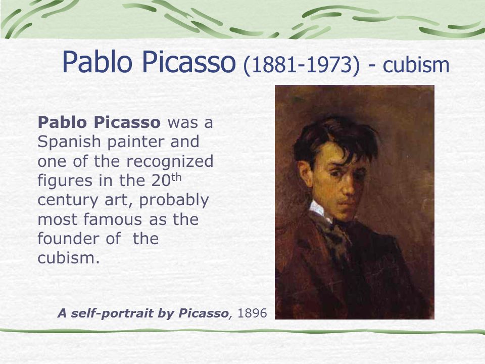 Pablo Picasso ( ) - cubism