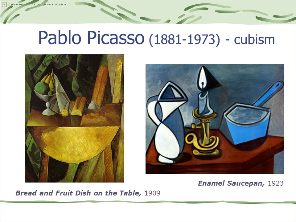 Pablo Picasso ( ) - cubism