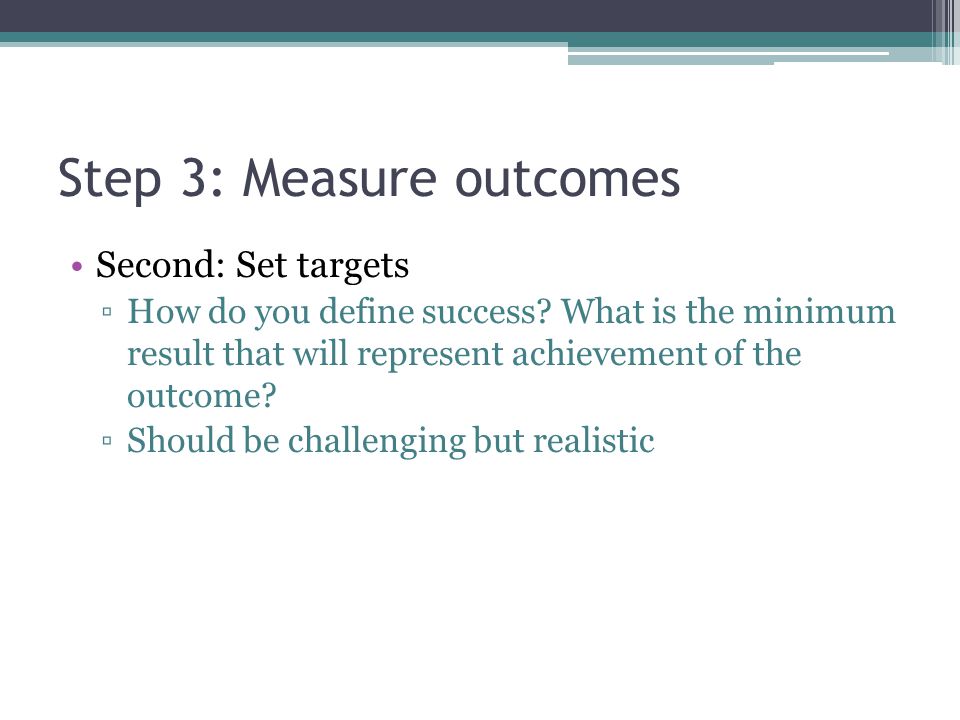 Step 3: Measure outcomes
