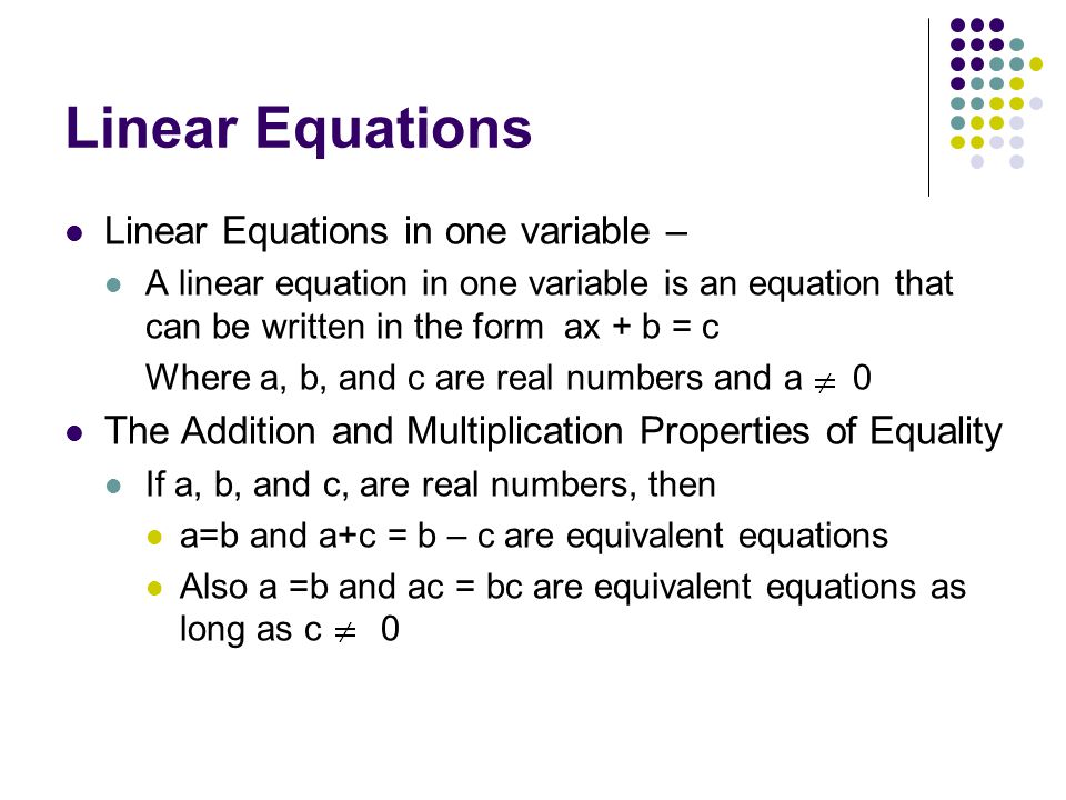 Linear Equations Linear Equations in one variable –