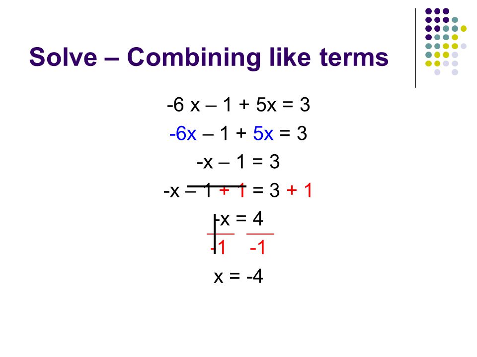 Solve – Combining like terms